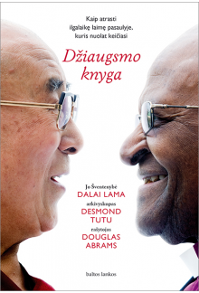 Džiaugsmo knyga. Jo ŠventenybėDalai Lama, ark. Desmond Tutu - Humanitas