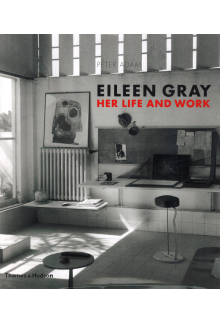 Eileen Gray : Her Lifeand Work - Humanitas