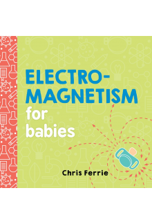 Electromagnetism for Babies - Humanitas