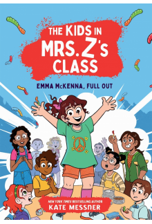Emma McKenna, Full Out (The Kids in Mrs. Z's Class #1) - Humanitas