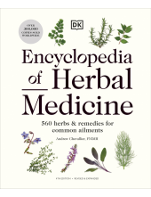 Encyclopedia of Herbal Medicine New Edition: 560 Herbs and Remedies for Common Ailments - Humanitas