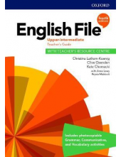 English File Upper Intermediate Teacher's Guide with Teacher's Resource Centre 4th Revised edition (mokytojo knyga) - Humanitas
