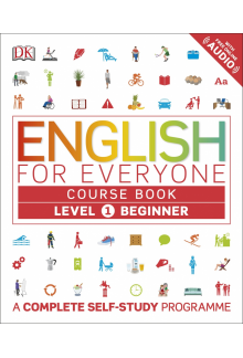 English for Everyone Course Book Level 1 Beginner: A Complete Self-Study Programme - Humanitas