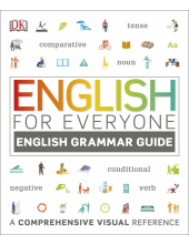 English for Everyone English Grammar Guide: A comprehensive visual reference - Humanitas