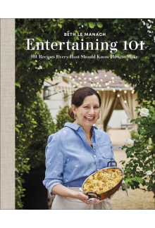 Entertaining 101: 101 Recipes Every Host Should Know How to Make - Humanitas