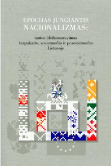 Epochas jungiantis nacionalizmas: tautos (de)konstravimas ta - Humanitas
