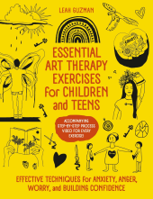 Essential Art Therapy Exercises for Children and Teens - Humanitas