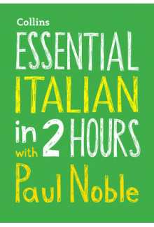 Essential Italian in 2 Hours with Paul Noble - Humanitas