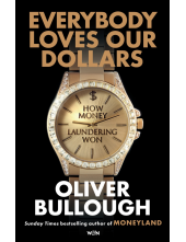Everybody Loves Our Dollars - How Money Laundering Won - Humanitas