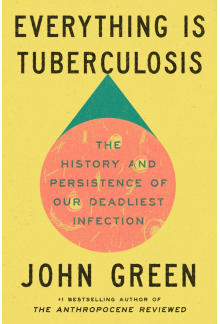Everything Is Tuberculosis - Humanitas