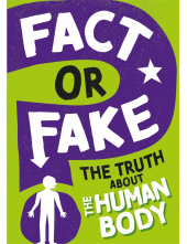 Fact or Fake?: The Truth About the Human Body - Humanitas