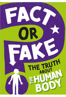Fact or Fake?: The Truth About the Human Body - Humanitas