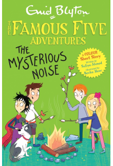 Famous Five Colour Short Stories: The Mysterious Noise - Humanitas