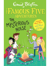 Famous Five Colour Short Stories: The Mysterious Noise - Humanitas