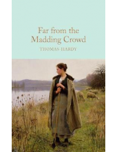 Far From the Madding Crowd (Macmillan Collector's Library) - Humanitas