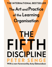 Fifth Discipline: The art and practice of the learning organization - Humanitas