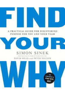 Find Your Why: A Practical Guide for Discovering Purpose for - Humanitas