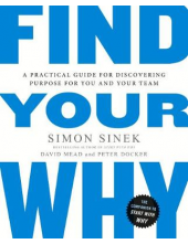 Find Your Why: A Practical Guide for Discovering Purpose for - Humanitas