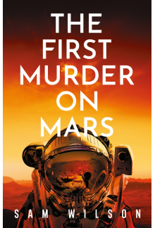 First Murder On Mars - Humanitas