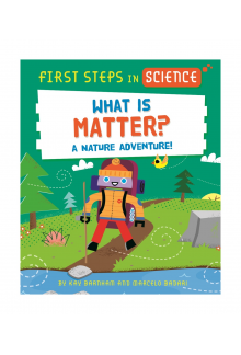 First Steps in Science: First Steps in Science: What is Matter? - Humanitas