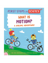 First Steps in Science: First Steps in Science: What is Motion? - Humanitas