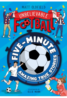 Five-Minute Amazing True Football Stories - Humanitas