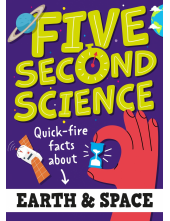 Five Second Science: Quick-fire Facts About Earth and Space - Humanitas