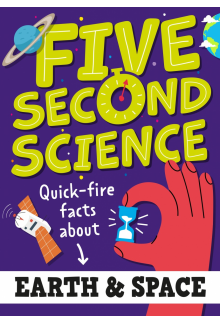 Five Second Science: Quick-fire Facts About Earth and Space - Humanitas