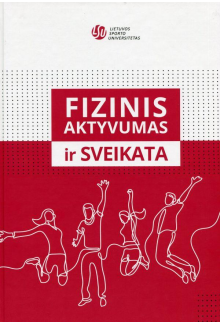 Fizinis aktyvumas ir sveikata - Humanitas