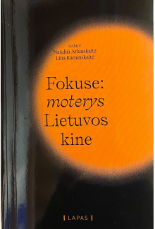 Fokuse: moterys Lietuvos kine - Humanitas