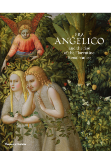 Fra Angelico and the Riseof the Florentine Renaissance - Humanitas
