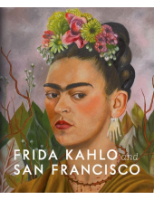 Frida Kahlo and San Francisco - Humanitas