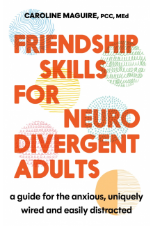 Friendship Skills for Neurodivergent Adults - Humanitas