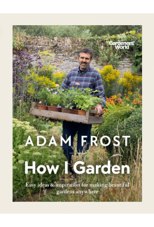 Gardener’s World: How I Garden - Humanitas