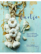 Garlic : More Than 65Deliciously Different Ways - Humanitas