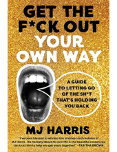 Get The F*ck Out Your Own Way - Humanitas