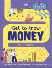 Get To Know: Money: A Fun, Visual Guide to How Money Works and How to Look After It - Humanitas