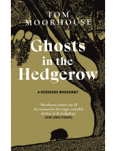 Ghosts in the Hedgerow - Humanitas