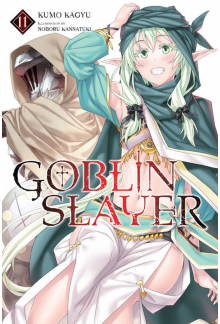 Goblin Slayer, Vol. 11 (light novel) - Humanitas