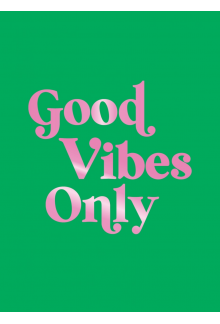 Good Vibes Only - Humanitas