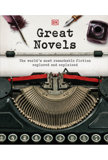 Great Novels: The World's Most Remarkable Fiction Explored and Explained - Humanitas