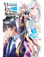 Greatest Demon Lord Is Reborn as a Typical Nobody, Vol. 3 (light novel) - Humanitas