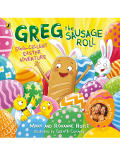 Greg the Sausage Roll: Egg-cellent Easter Adventure - Humanitas