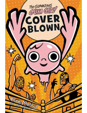 Gumazing Gum Girl!, Book 4 Cover Blown - Humanitas