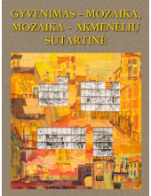 Gyvenimas-mozaika, mozaika-akmenėlių sutartinė - Humanitas