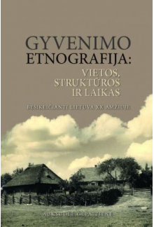 Gyvenimo etnografija: vietos,struktūros ir laikas - Humanitas