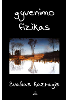 Gyvenimo fizikas. Etiudai - Humanitas