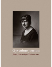 Gyvenimo juostos: Julija Jablonskytė - Petkevičienė - Humanitas