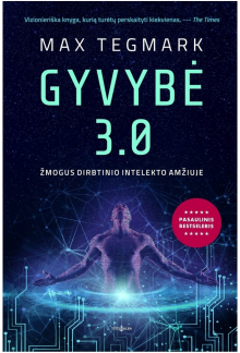 Gyvybė 3.0 : žmogus dirbtiniointelekto amžiuje - Humanitas