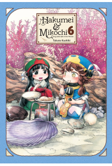 Hakumei & Mikochi: Tiny Little Life in the Woods, Vol. 6 - Humanitas